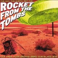 Rocket From The Tombs - The Day The Earth Met The Rocket Fr in the group OUR PICKS / Record Store Day / RSD 2025 at Bengans Skivbutik AB (5584051)