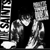 Saints The - Paralytic Tonight, Dublin Tomorrow in the group OUR PICKS / Record Store Day / RSD 2025 at Bengans Skivbutik AB (5584055)