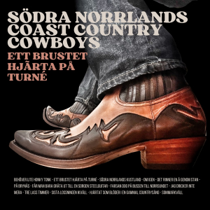 Södra Norrlands Coast Country Cowboys - Ett Brustet Hjärta På Turné in the group VINYL / New releases / Country at Bengans Skivbutik AB (5584082)