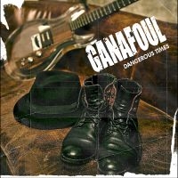 Ganafoul - Dangerous Times in the group CD / Upcoming releases / Pop-Rock at Bengans Skivbutik AB (5584169)