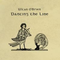 Ultan O?Brien - Dancing The Line in the group VINYL / Upcoming releases / Pop-Rock at Bengans Skivbutik AB (5584196)