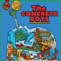 The Concrete Boys - Everything's Better Than You in the group VINYL / Upcoming releases / Pop-Rock at Bengans Skivbutik AB (5584208)