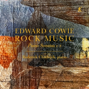 Edward Cowie - Rock Music - Piano Sonatas 1-3 in the group CD / Upcoming releases / Classical at Bengans Skivbutik AB (5584309)