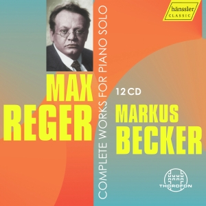 Max Reger - Complete Works For Piano Solo in the group CD / Upcoming releases / Classical at Bengans Skivbutik AB (5584324)