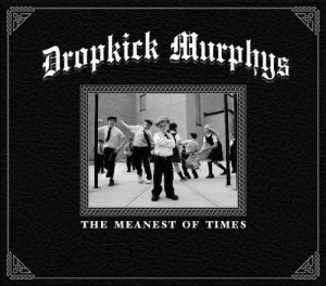 Dropkick Murphys - The Meanest Of Times in the group CD / Pop-Rock at Bengans Skivbutik AB (5584460)