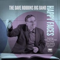 Dave Robbins Big Band - Happy Faces in the group VINYL / Upcoming releases / Jazz at Bengans Skivbutik AB (5584577)