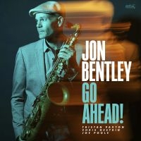 Jon Bentley - Go Ahead! in the group CD / Upcoming releases / Jazz at Bengans Skivbutik AB (5584579)