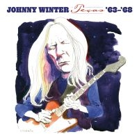 Winter Johnny - Texas '63-'68 (White Vinyl) in the group VINYL / Upcoming releases / Blues at Bengans Skivbutik AB (5584590)