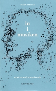 Peter Bastian - In I Musiken in the group OTHER / Books at Bengans Skivbutik AB (5584669)