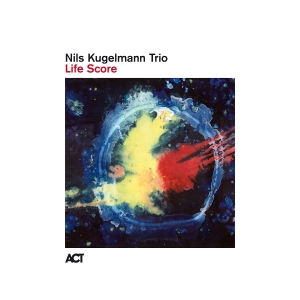 Nils Kugelmann Trio - Life Score in the group CD / Upcoming releases / Jazz at Bengans Skivbutik AB (5584904)