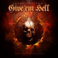 Andro Coulton?S Give ?Em Hell - Out Of The Shadows in the group CD / Upcoming releases / Pop-Rock at Bengans Skivbutik AB (5585050)