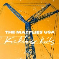 Mayflies Usa The - Kickless Kids in the group CD / Upcoming releases / Pop-Rock at Bengans Skivbutik AB (5585106)