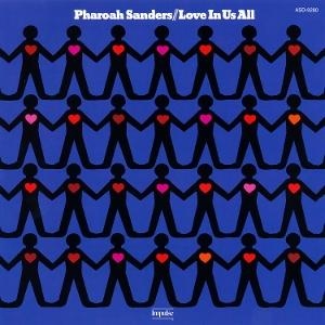 Pharoah Sanders - Love In Us All in the group VINYL / Upcoming releases / Jazz at Bengans Skivbutik AB (5586881)