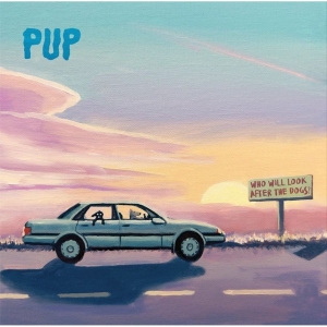 Pup - Who Will Look After The Dogs? in the group CD / Upcoming releases / Pop-Rock at Bengans Skivbutik AB (5586883)