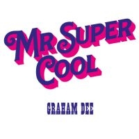 Dee Graham - Mr. Super Cool in the group VINYL / Upcoming releases / Pop-Rock at Bengans Skivbutik AB (5587483)