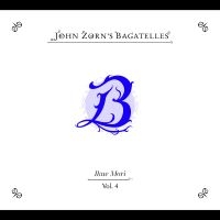 Zorn John - The Bagatelles Vol. 4?Ikue Mori in the group CD / Upcoming releases / Jazz at Bengans Skivbutik AB (5587484)