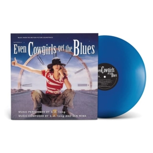 K.D. Lang - Even Cowgirls Get The Blues (Soundtrack) Blue Vinyl in the group VINYL / Upcoming releases / Country,Film-Musikal,Pop-Rock at Bengans Skivbutik AB (5587609)