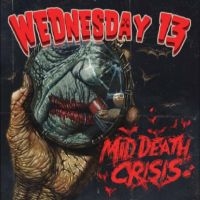 Wednesday 13 - Mid Death Crisis in the group CD / Upcoming releases / Pop-Rock at Bengans Skivbutik AB (5587772)