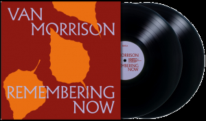 Van Morrison - Remembering Now (Black 2LP) in the group VINYL / Upcoming releases / Pop-Rock at Bengans Skivbutik AB (5587840)