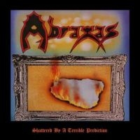 Abraxas - Shattered By A Terrible Prediction in the group CD / Upcoming releases / Hårdrock at Bengans Skivbutik AB (5587997)