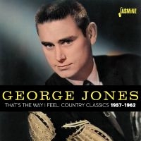 Jones George - That?S The Way I Feel ? Country Cla in the group CD / Upcoming releases / Country at Bengans Skivbutik AB (5588046)