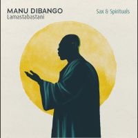 Dibango Manu - Sax & Spiritual Lamastabastani in the group VINYL / Upcoming releases / Pop-Rock at Bengans Skivbutik AB (5588064)