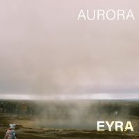 Eyra - Aurora in the group CD / Upcoming releases / Jazz at Bengans Skivbutik AB (5588210)