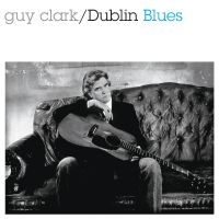 Clark Guy - Dublin Blues (30Th Anniversary Edit in the group CD / Upcoming releases / Blues,Country at Bengans Skivbutik AB (5588252)