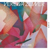 Zeiner Verena - Radical Care in the group CD / Upcoming releases / Jazz at Bengans Skivbutik AB (5588313)