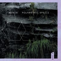 Wabjie - Polymetric Spells in the group CD / Upcoming releases / Jazz at Bengans Skivbutik AB (5588315)