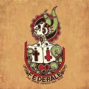 Federale - Blood Flowed Like Wine in the group OUR PICKS / Stocksale / CD Sale / CD POP at Bengans Skivbutik AB (558870)