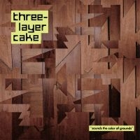 Three-Layer Cake - Sounds The Color Of Grounds in the group VINYL / Upcoming releases / Pop-Rock at Bengans Skivbutik AB (5588737)