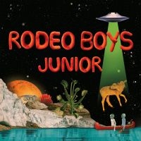 Rodeo Boys - Junior (Orange Crush Vinyl) in the group VINYL / Upcoming releases / Pop-Rock at Bengans Skivbutik AB (5588882)