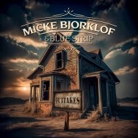 Micke Bjorklof & Blue Strip - Outtakes in the group VINYL / Upcoming releases / Blues at Bengans Skivbutik AB (5588957)