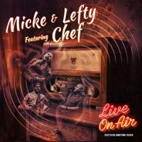 Micke & Lefty Feat. Chef - Live On Air in the group VINYL / Upcoming releases / Blues at Bengans Skivbutik AB (5589078)