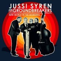 Jussi Syren And The Groundbreakers - New World In The Morning in the group VINYL / Upcoming releases / Country at Bengans Skivbutik AB (5589080)