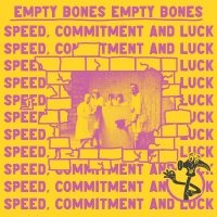 Empty Bones - Speed, Commitment And Luck in the group VINYL / Upcoming releases / Pop-Rock at Bengans Skivbutik AB (5589124)