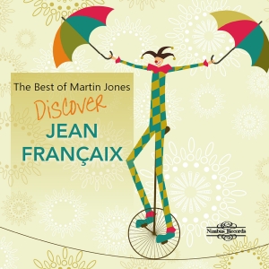 Martin Jones - Discover Jean Francaix in the group CD / Upcoming releases / Classical at Bengans Skivbutik AB (5589331)