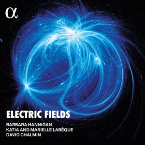 Barbara Hannigan - Electric Fields in the group CD / Upcoming releases / Classical at Bengans Skivbutik AB (5589336)