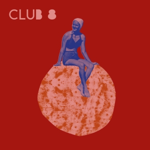 Club 8 - A Year With Club 8 in the group OUR PICKS / Frontpage - Vinyl New & Forthcoming at Bengans Skivbutik AB (5589412)