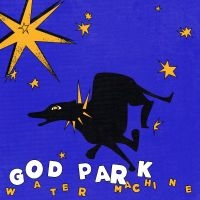 Water Machine - God Park in the group VINYL / Upcoming releases / Pop-Rock at Bengans Skivbutik AB (5589473)