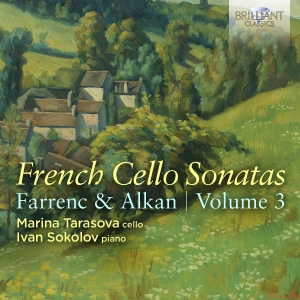 Marina Tarasova Ivan Sokolov - Alkan & Farrenc: French Cello Sonat in the group CD / Upcoming releases / Classical at Bengans Skivbutik AB (5589600)