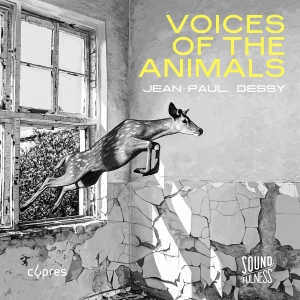 Jean-Paul Dessy - Voices Of The Animals in the group CD / Upcoming releases / Classical at Bengans Skivbutik AB (5589831)