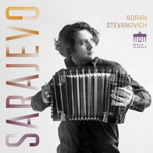 Goran Stevanovich - Sarajevo in the group CD / Upcoming releases / Classical at Bengans Skivbutik AB (5589834)