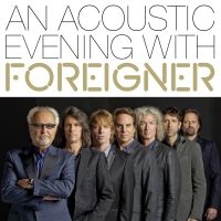 Foreigner - An Acoustic Evening With in the group CD / Pop-Rock at Bengans Skivbutik AB (5589902)