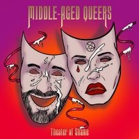 Middle-Aged Queers - Theatre Of Shame in the group VINYL / Upcoming releases / Pop-Rock at Bengans Skivbutik AB (5590060)