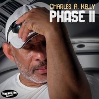 Charles A. Kelly - Phase Ii in the group CD / Upcoming releases / Jazz at Bengans Skivbutik AB (5590084)