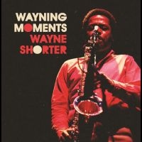 Wayne Shorter - Wayning Moments in the group VINYL / Upcoming releases / Jazz at Bengans Skivbutik AB (5590146)