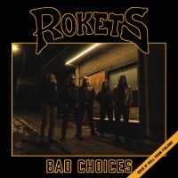 Rokets - Bad Choices in the group CD / Upcoming releases / Pop-Rock at Bengans Skivbutik AB (5590174)