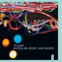 It?S Me? - Modular Music Machines in the group VINYL / Upcoming releases / Jazz at Bengans Skivbutik AB (5590178)